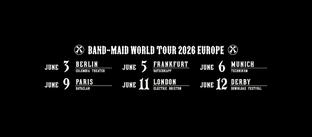 BAND-MAID WORLD TOUR 2026 – EUROPE